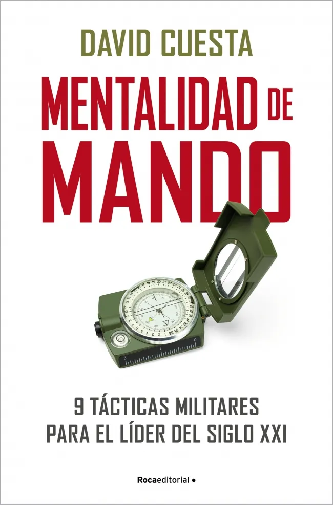 MENTALIDAD DE MANDO. 9 TÁCTICAS PARA EL LÍDER DEL SIGLO XXI