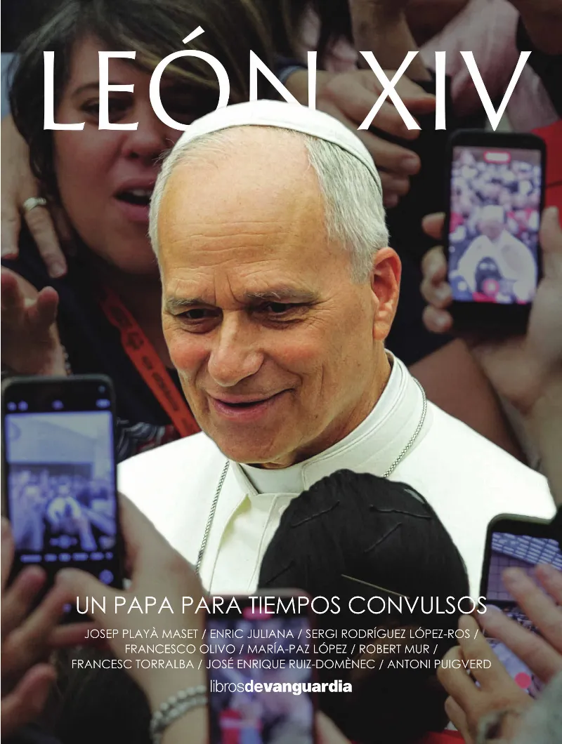 León XIV. Un papa para tiempos convulsos