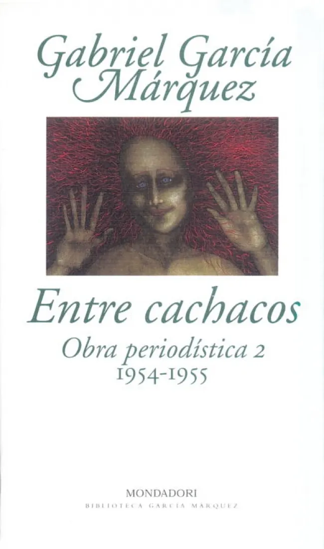 ENTRE CACHACOS -OBRA PERIODISTICA 2- 1954-1955
