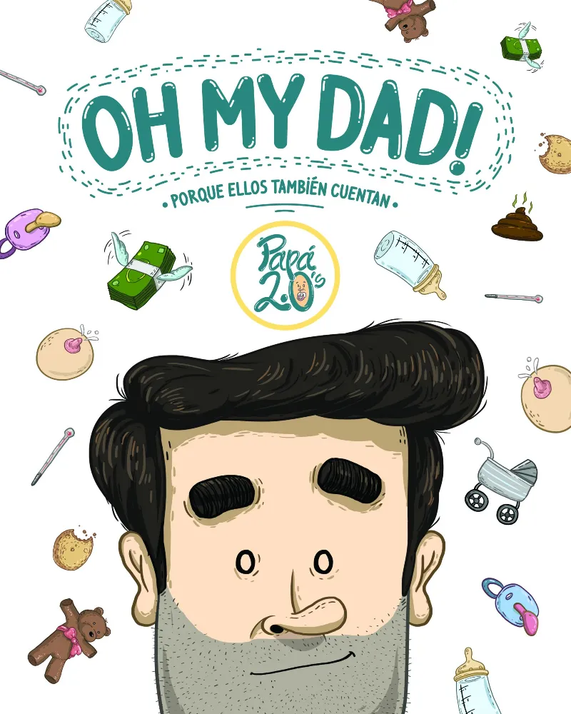 OH MY DAD -PORQUE ELLOS TAMBIEN CUENTAN-