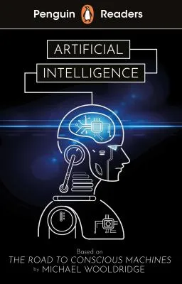 ARTIFICIAL INTELLIGENCE PENGUIN READERS LEVEL 7 B2