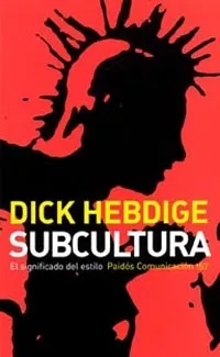SUBCULTURA EL SIGNIFICADO DEL ESTILO