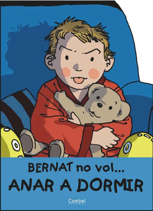 BERNAT NO VOL ANAR A DORMIR,EN