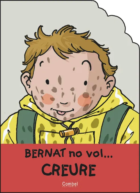 BERNAT NO VOL CREURE,EN