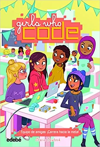 GIRLS WHO CODE 2 - EQUIPO DE AMIGAS : CARRERA HACIA LA META-