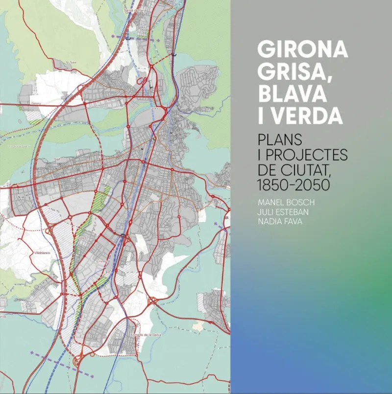 GIRONA GRISA, BLAVA I VERDA