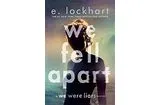 WE FELL APART