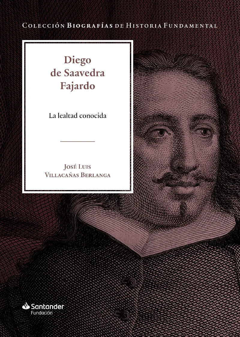 DIEGO DE SAAVEDRA FAJARDO LA LEALTAD CONOCIDA