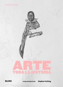 ARTE.TODA LA HISTORIA (EDICIÓN 2026)