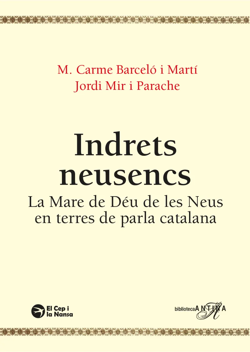 INDRETS NEUSENCS. ADVOCACIÓ DE LA MARE DE DÉU DE LES NEUS EN TERRES CATALANES