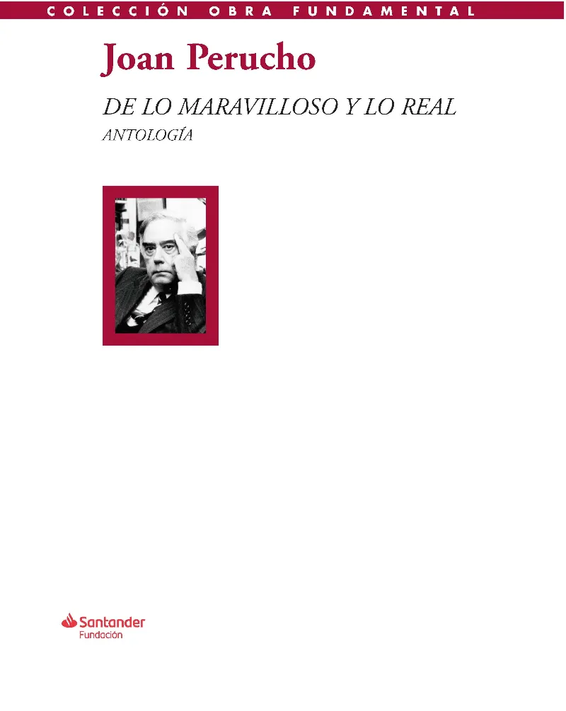 DE LO MARAVILLOSO Y LO REAL - ANTOLOGIA -