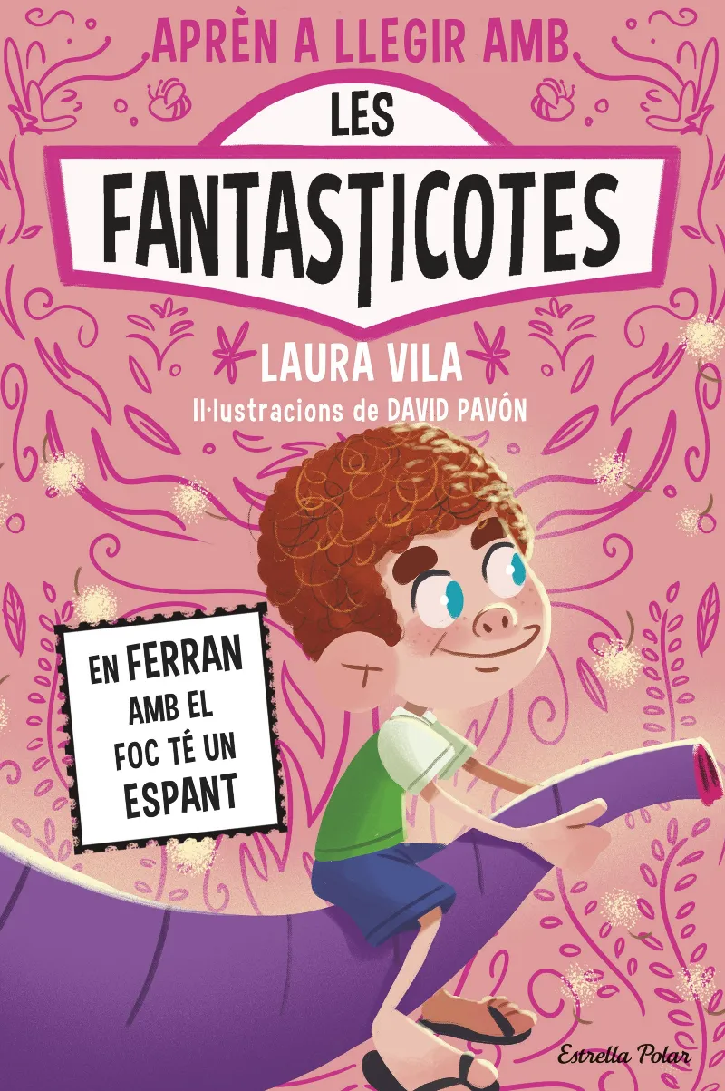 APRENDRE A LLEGIR AMB LES FANTASTICOTES-15. EN FERRAN AMB EL FOC TÉ UN ESPANT