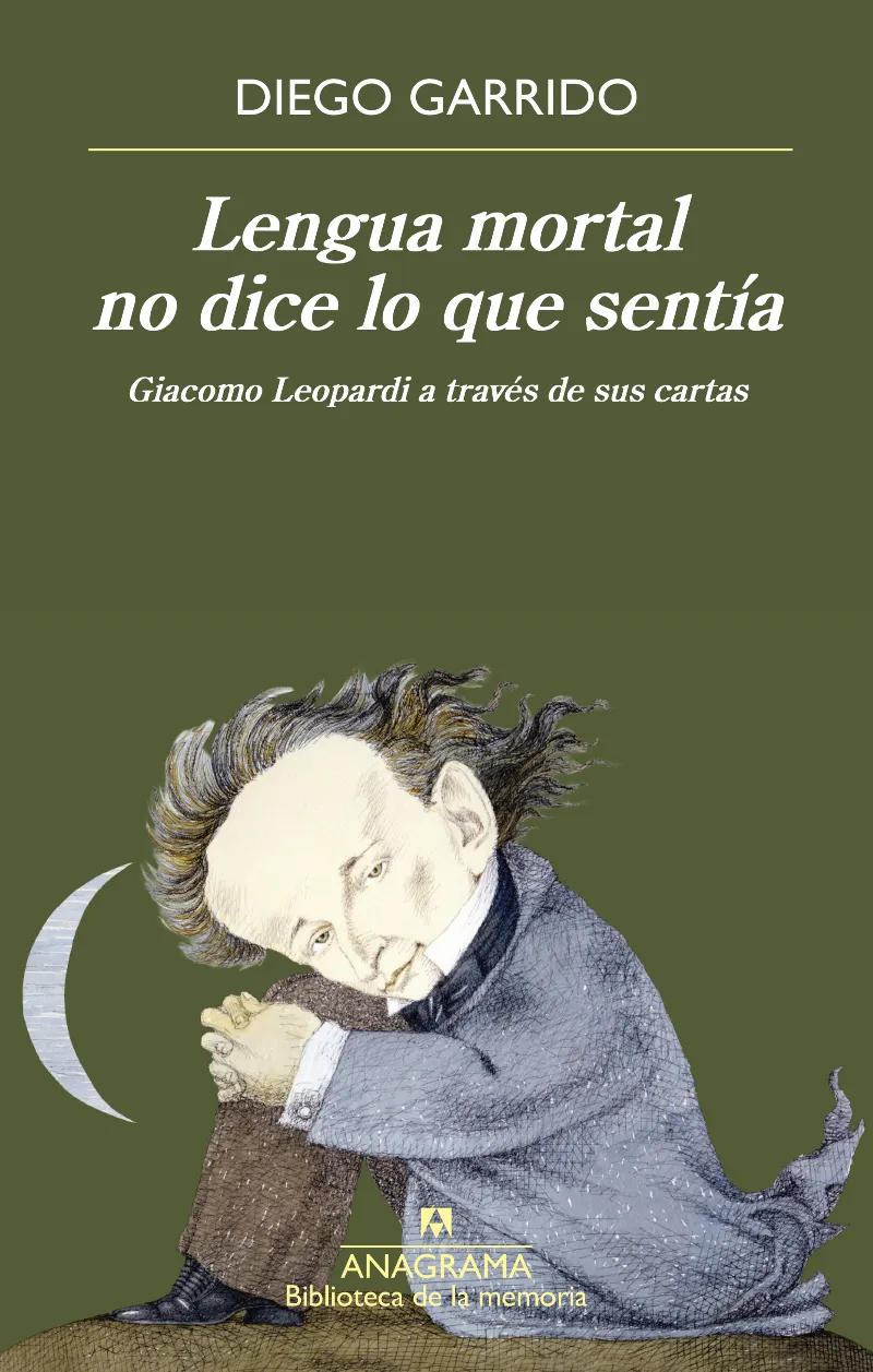 LENGUA MORTAL NO DICE LO QUE SENTÍA. GIACOMO LEOPARDI A TRAVÉS DE SUS CARTAS
