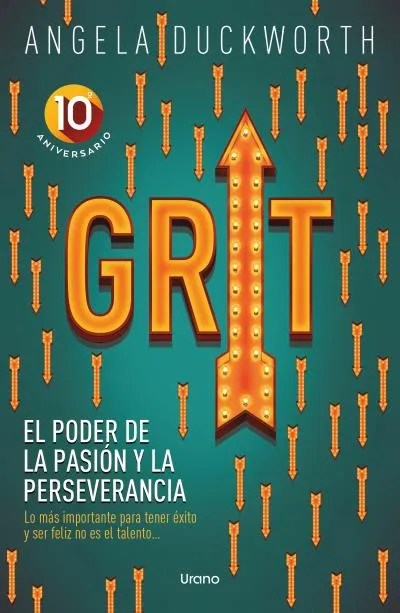 GRIT.EL PODER DE LA PASIÓN Y LA PERSEVERANCIA