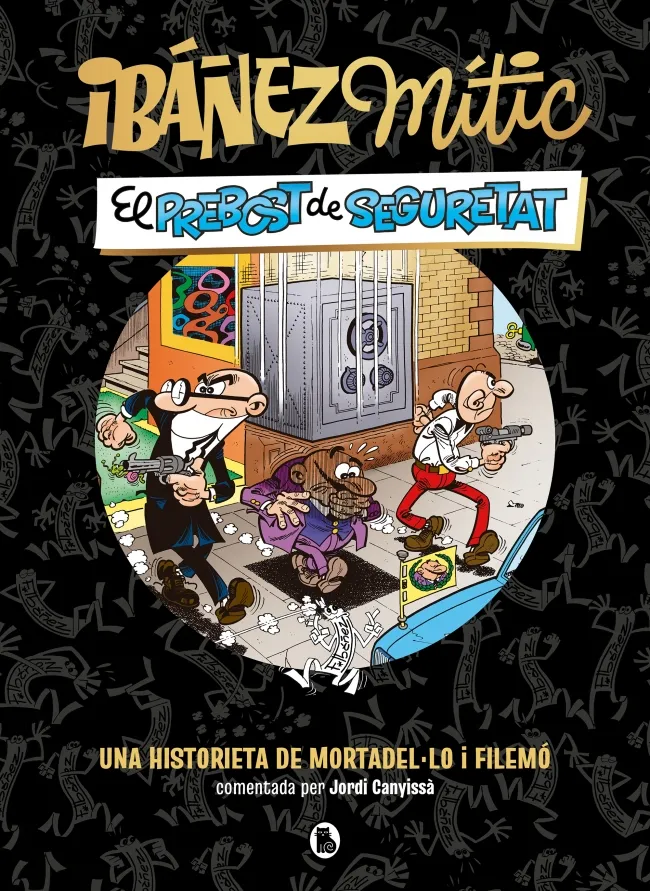 IBÁÑEZ MÍTIC 02: EL PREBOST DE SEGURETAT