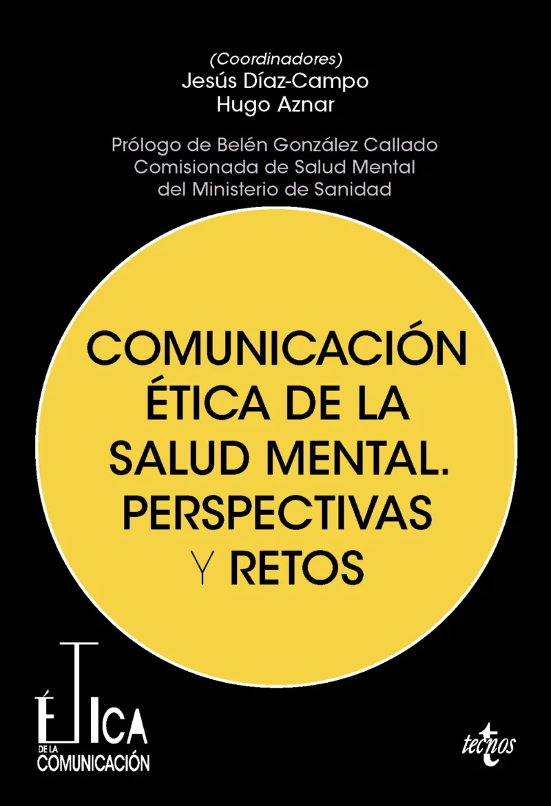 COMUNICACIÓN ÉTICA DE LA SALUD MENTAL. PERSPECTIVAS Y RETOS