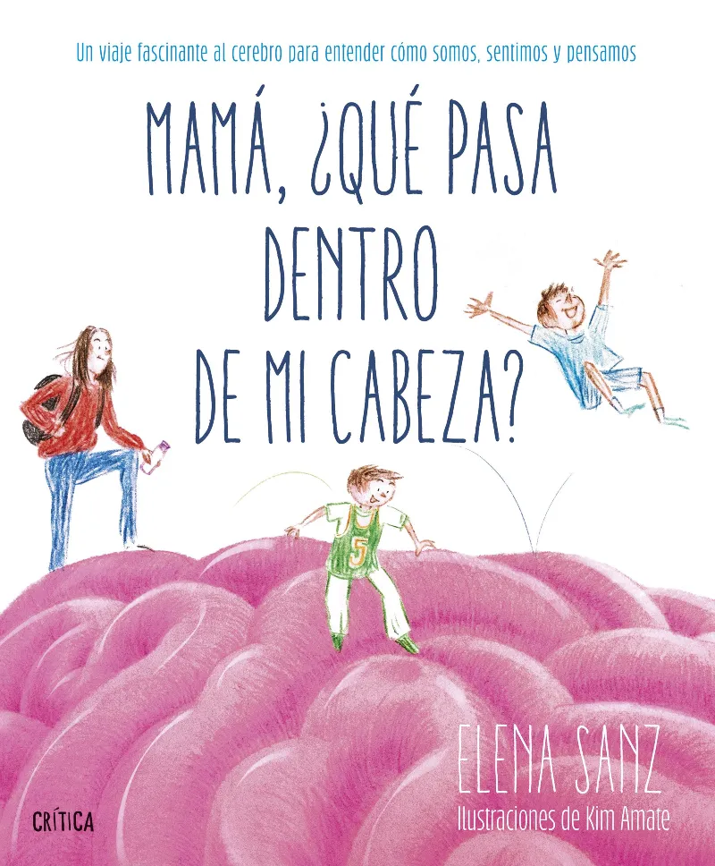 MAMÁ, ¿QUÉ PASA DENTRO DE MI CABEZA?