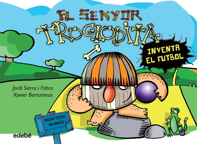 SENYOR TROGLODITA INVENTA EL FUTBOL,EL