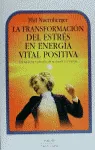 La transformación del estrés en energía vital positiva