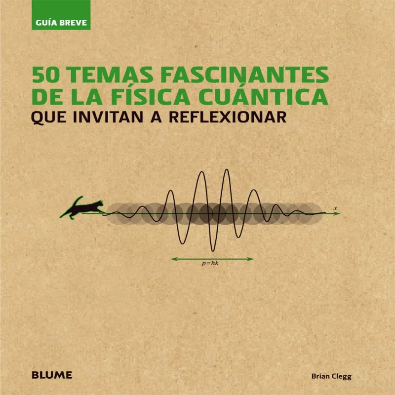 50 TEMAS FASCINANTES DE LA FISICA CUANTICA