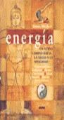 Energ¡a. Un nuevo camino haciam la salud y la vitalidad