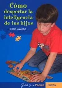 CÓMO DESPERTAR LA INTELIGENCIA DE TUS HIJOS