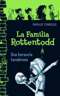 FAMILIA ROTTENTODD,LA -UNA HERENCIA TENEBROSA-