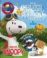 CARLITOS Y SNOOPY -JUEGA CON SNOOPY CONSTRUYE EL AVION