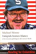 Estúpids homes blancs o les excuses patètiques del senyor Bush