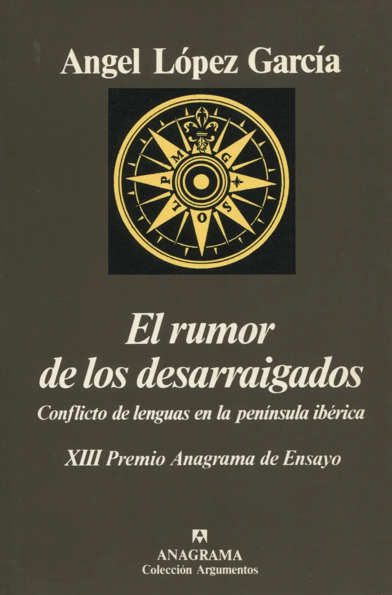 El rumor de los desarraigados (Conflicto de lenguas en la península ibérica)