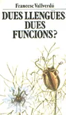 Dues llengües, dues funcions?