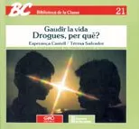 Drogues, per què?