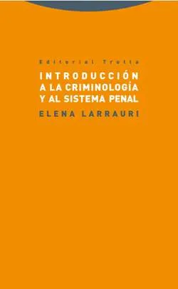 INTRODUCCION A LA CRIMINOLOGIA Y AL SISTEMA PENAL