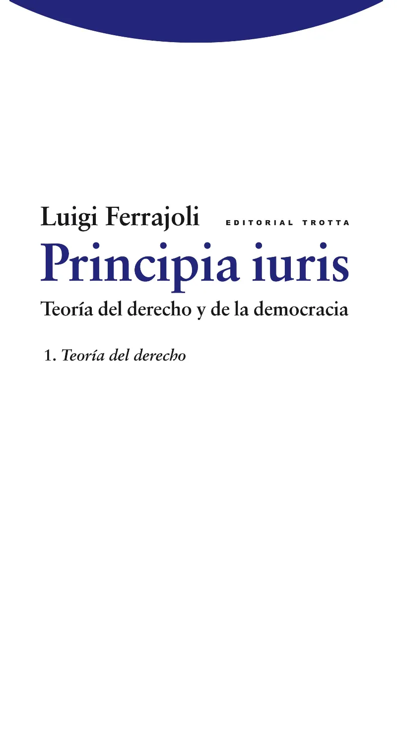PRINCIPIA IURIS VOL. 1 TEORIA DEL DERECHO