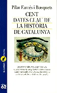 Cent dates clau de la història de Catalunya