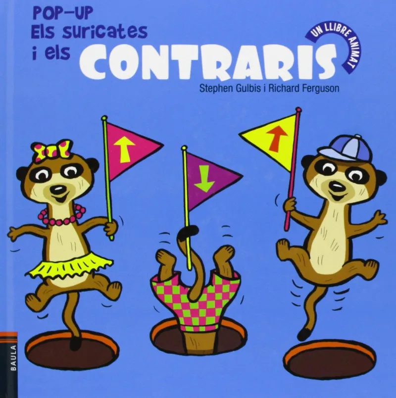 SURICATES I ELS CONTRARIS,ELS -POP UP-