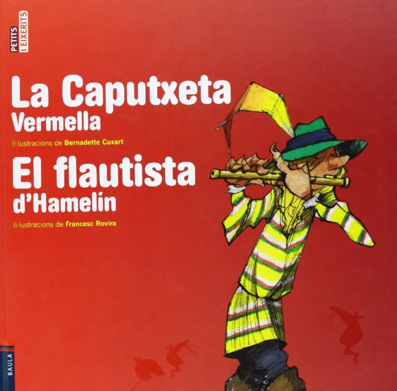 CAPUTXETA VERMELLA,LA / EL FLAUTISTA D'HAMELIN
