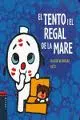 TENTO I EL REGAL DE LA MARE,EL -LLETRA PAL PETIT-