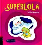 SUPERLOLA I EL FANTASMA,LA -LLETRA LLIGADA-