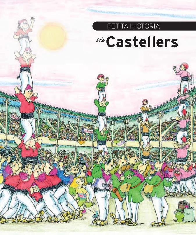 PETITA HISTORIA DELS CASTELLERS