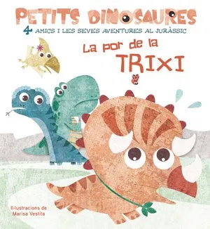 PETITS DINOSAURES -LA POR DE LA TRIXI-