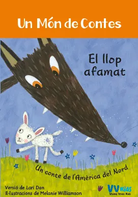 LLOP AFAMAT, EL -UN MON DE CONTES...UN CONTE D'AMERICA DEL NORD-