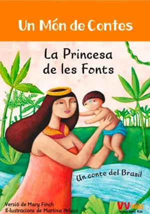 PRINCESA DE LES FONTS,LA -UN CONTE DE BRASIL-