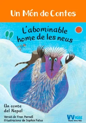 ABOMINABLE HOME DE LES NEUS,L' -UN CONTE DEL NEPAL-