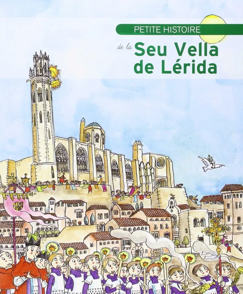 Petite histoire de la Seu Vella de Lérida