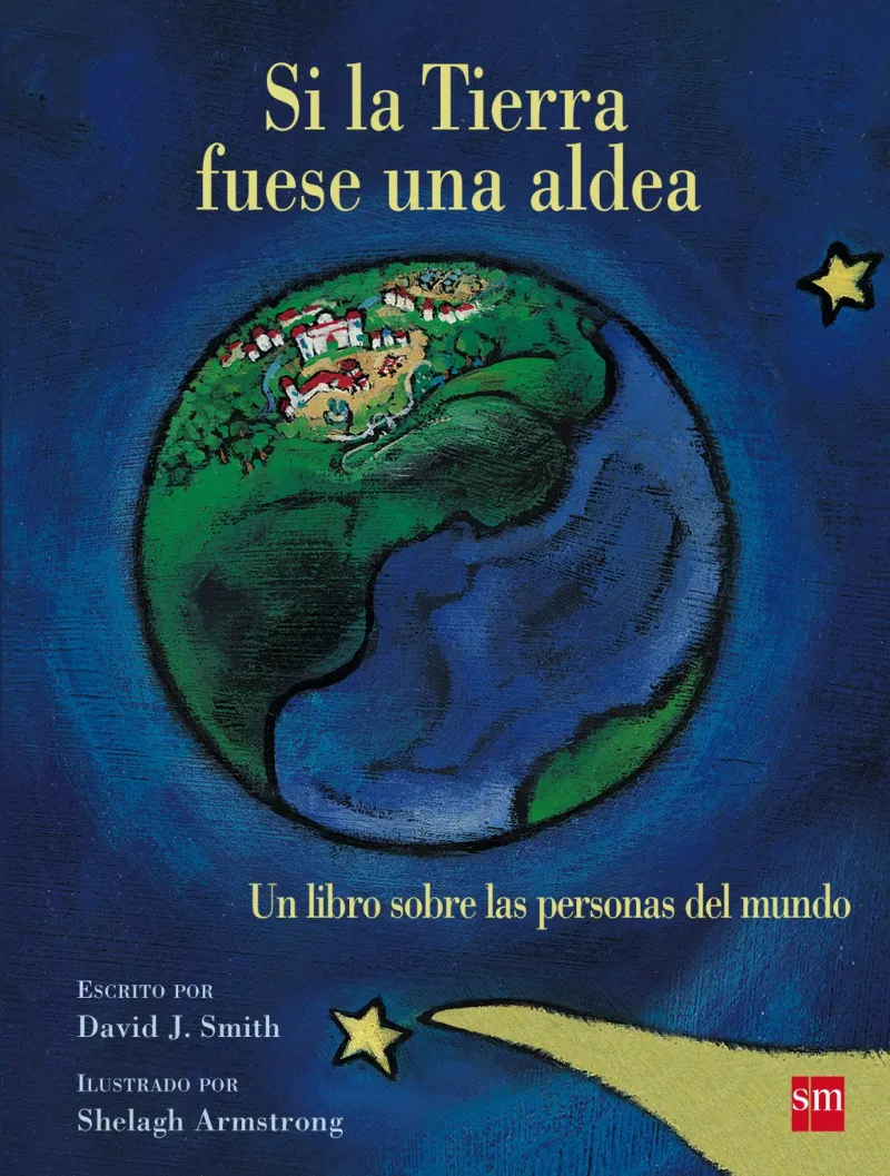 SI LA TIERRA FUESE UNA ALDEA - UN LIBRO SOBRE LAS PERSONAS DEL MUNDO -