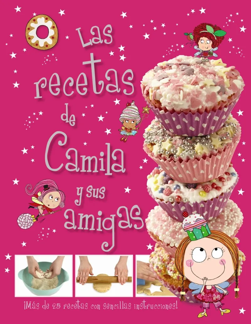RECETAS DE CAMILA Y SUS AMIGAS,LAS