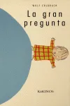 La gran pregunta