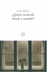 ¿Quién recuerda dónde o cuándo?