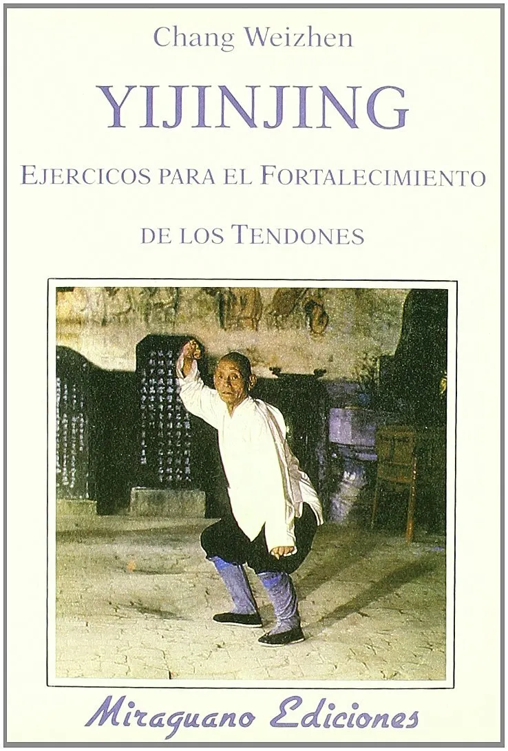 Yijinjing. Ejercicios para el Fortalecimiento de Tendones